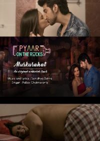18+ Pyaar On The Rocks (2019)
